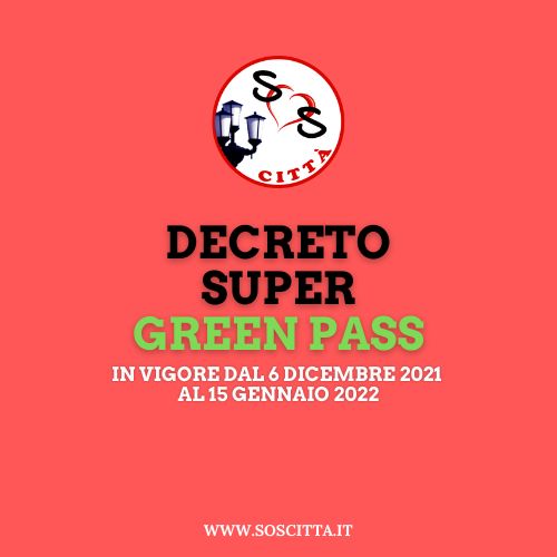 Decreto Super Green Pass: le nuove regole con le slide!