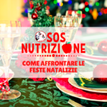 Sos Nutrizione: Piccoli consigli per come affrontare le feste natalizie