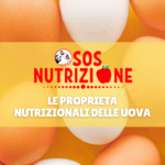 Sos Nutrizione: Le proprietà delle uova