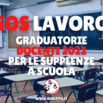 Sos Lavoro: Graduatorie Docenti per le supplenze 2022!